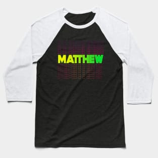Matthew gift idea for boys men first given name Matthew Baseball T-Shirt